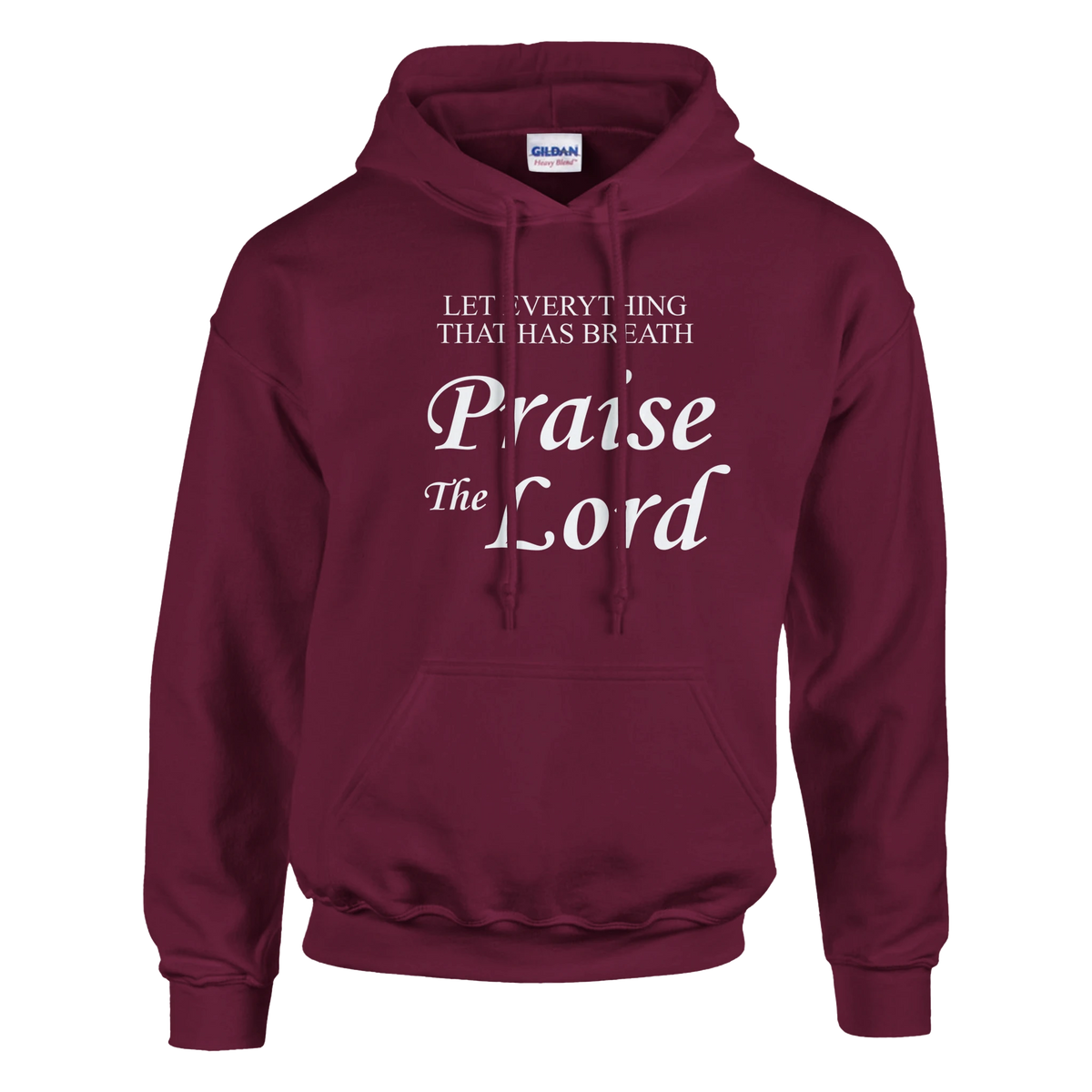 Maroon hoodie with 'Praise the Lord' text on a white background