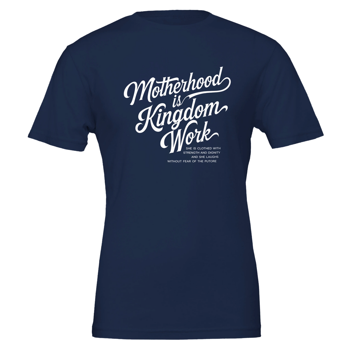 Navy blue t-shirt with white text 'Motherhood is Kingdom Work' on a white background
