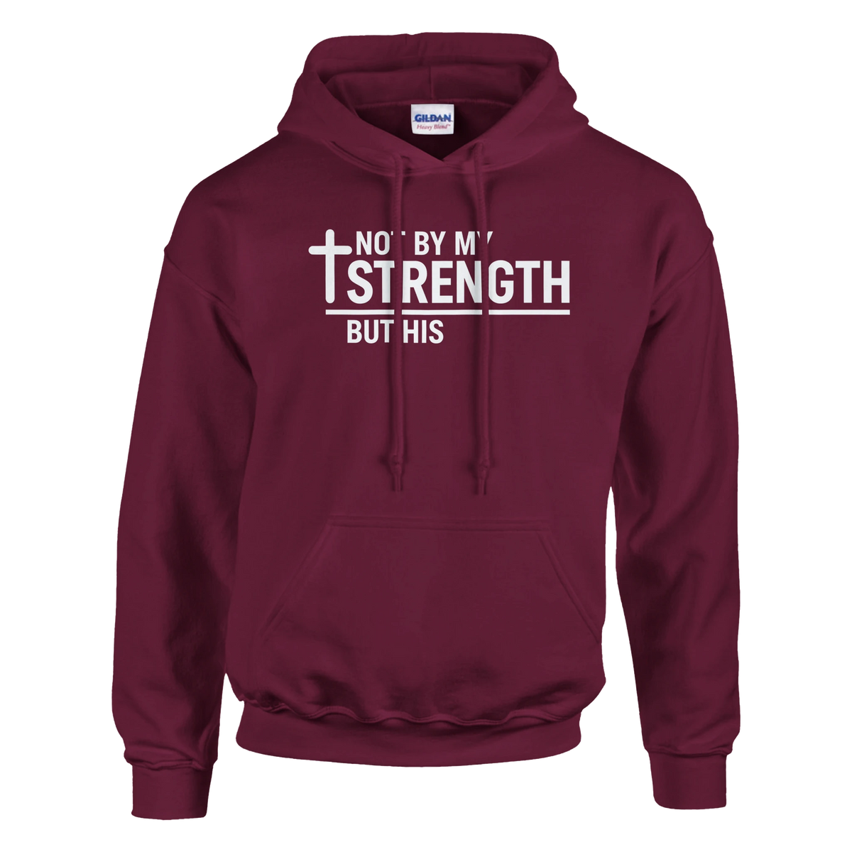 Maroon hoodie with text 'Not by my strength but His' on a white background