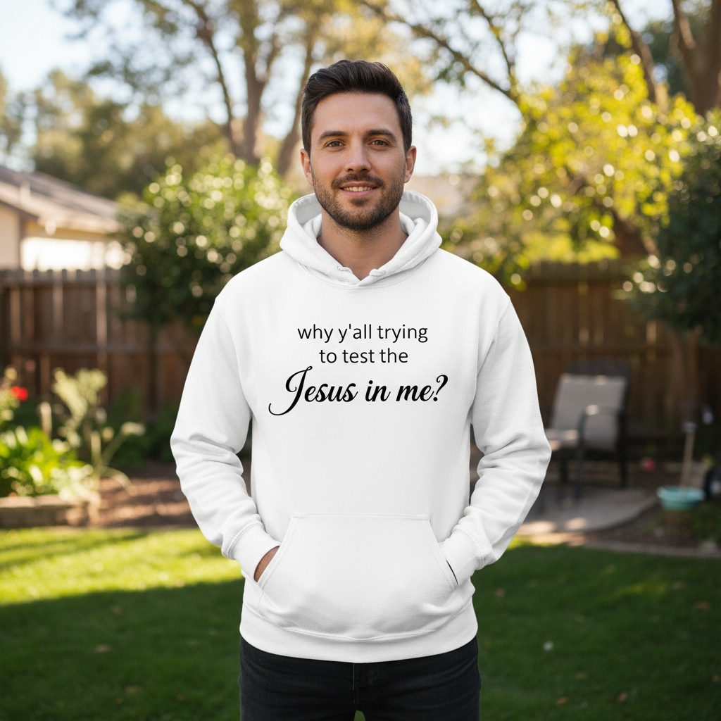 Why y'all trying to test the Jesus in me Premium Pullover Hoodie