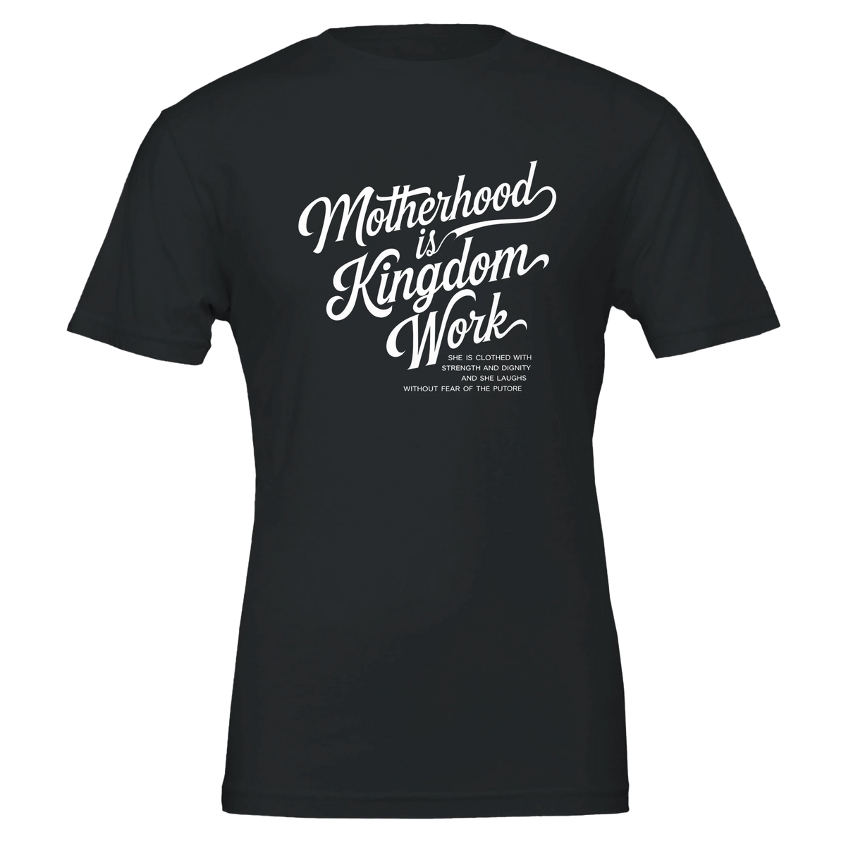 Black t-shirt with white text 'Motherhood is Kingdom Work' on a white background