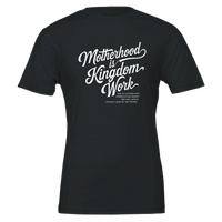 Black t-shirt with white text 'Motherhood is Kingdom Work' on a white background