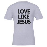Gray t-shirt with 'LOVE LIKE JESUS' text on a white background