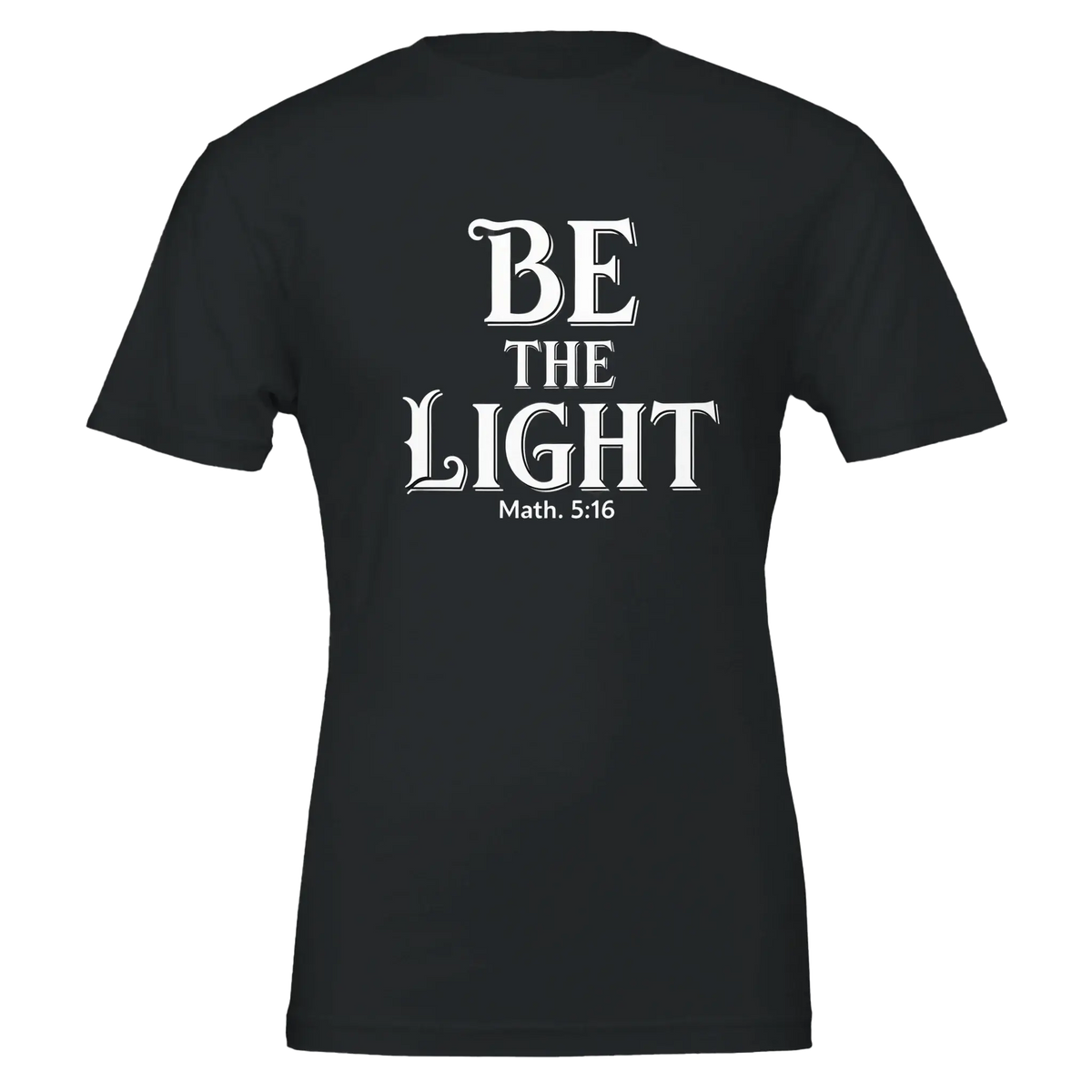 Be the light Premium Unisex Crewneck T-shirt