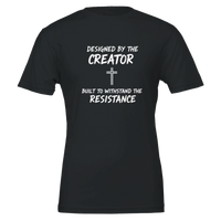 Designed by the creator built to withstand the resistance Premium Unisex Crewneck T-shirt
