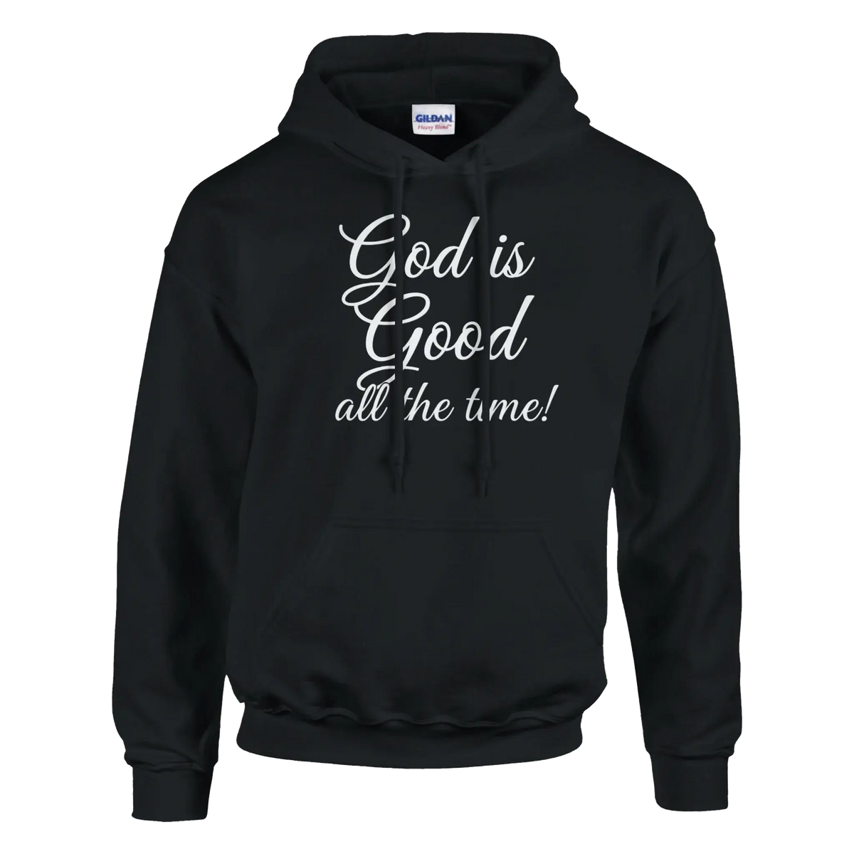 God is good all the time Pullover Hoodie