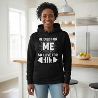 He died for me so I live for him Premium Pullover Hoodie