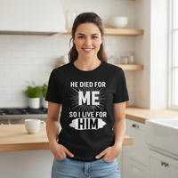 He died for me so I live for him Premium Crewneck T-shirt