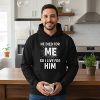 He died for me so I live for him Premium Pullover Hoodie