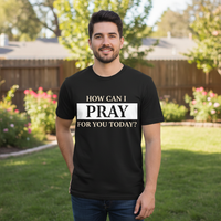 Load image into Gallery viewer, How can I pray for you today Premium Unisex Crewneck T-shirt | Bella + Canvas 3001
