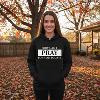 Load image into Gallery viewer, How can I pray for you today Hoodie

