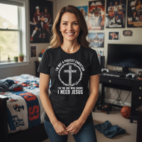 Load image into Gallery viewer, I&#39;m not a perfect Christian I&#39;s the one who knows I need Jesus Premium Unisex Crewneck T-shirt
