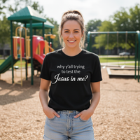 Load image into Gallery viewer, Why ya&#39;ll trying to test the Jesus in me Premium Unisex Crewneck T-shirt
