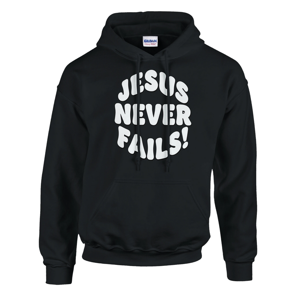 Jesus never fails Unisex Pullover Hoodie