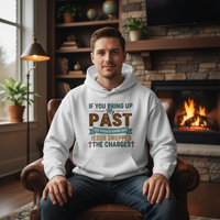 If you bring up my past you should know that Jesus dropped the charges Premium Pullover Hoodie