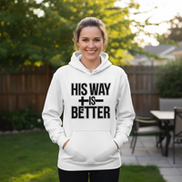 His way is better Premium Pullover Hoodie