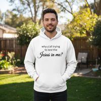 Why y'all trying to test the Jesus in me Premium Pullover Hoodie